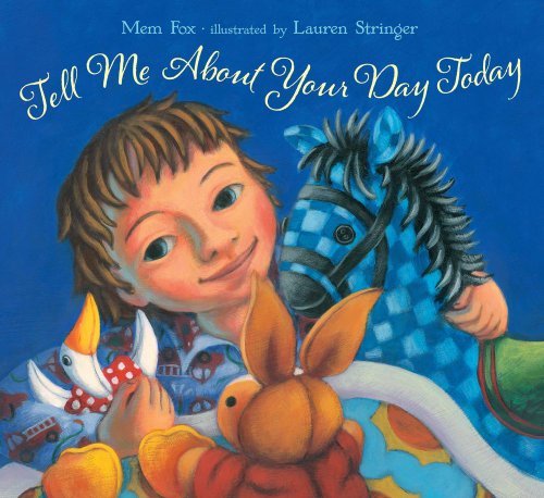 Mem Fox/Tell Me about Your Day Today